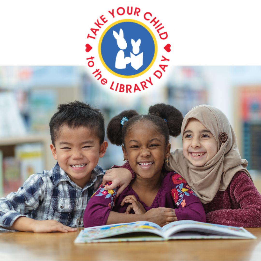 Take Your Child to the Library Day logo with photo of 3 smiling children at a table with open book