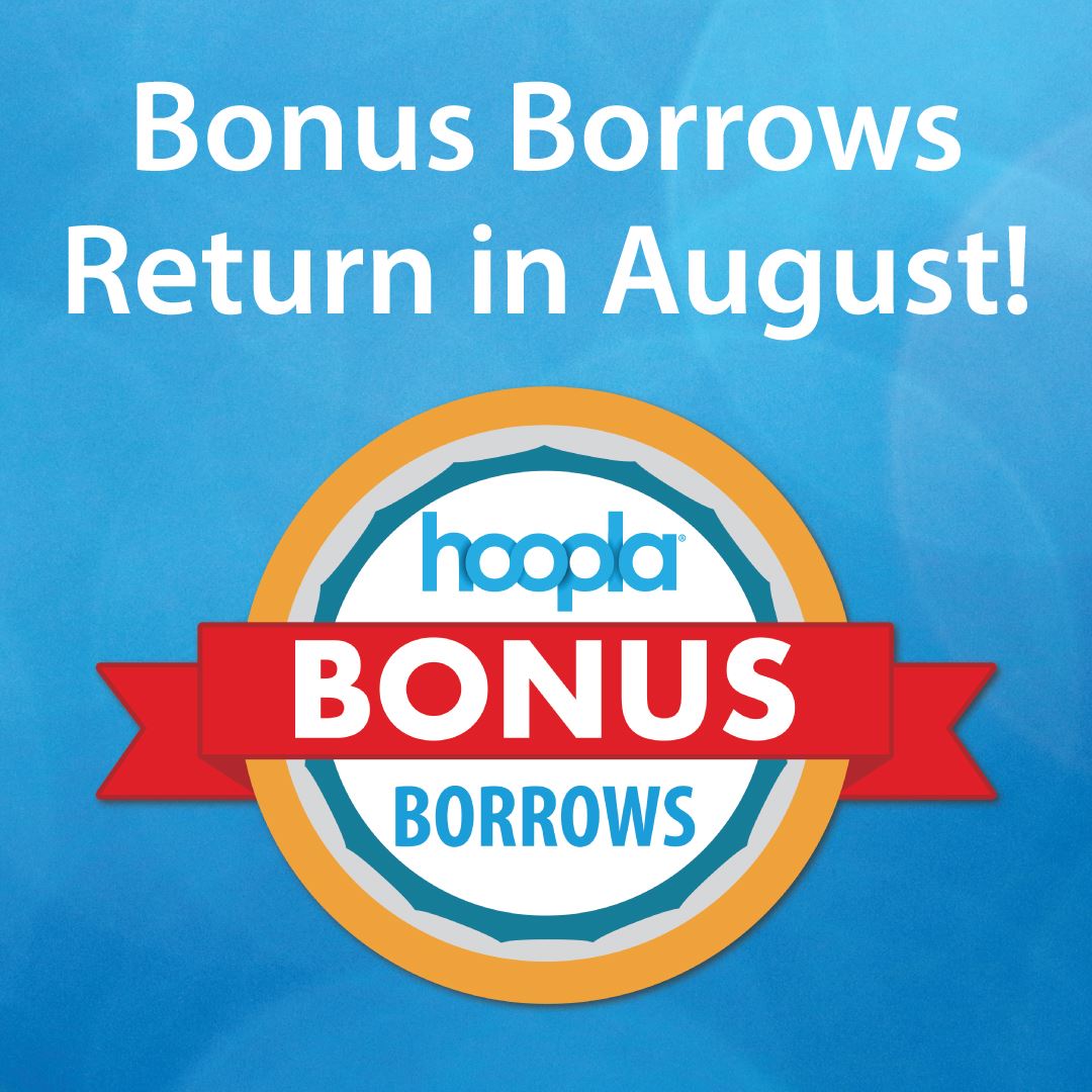 Bonus borrows return in August. Hoopla Digital logo