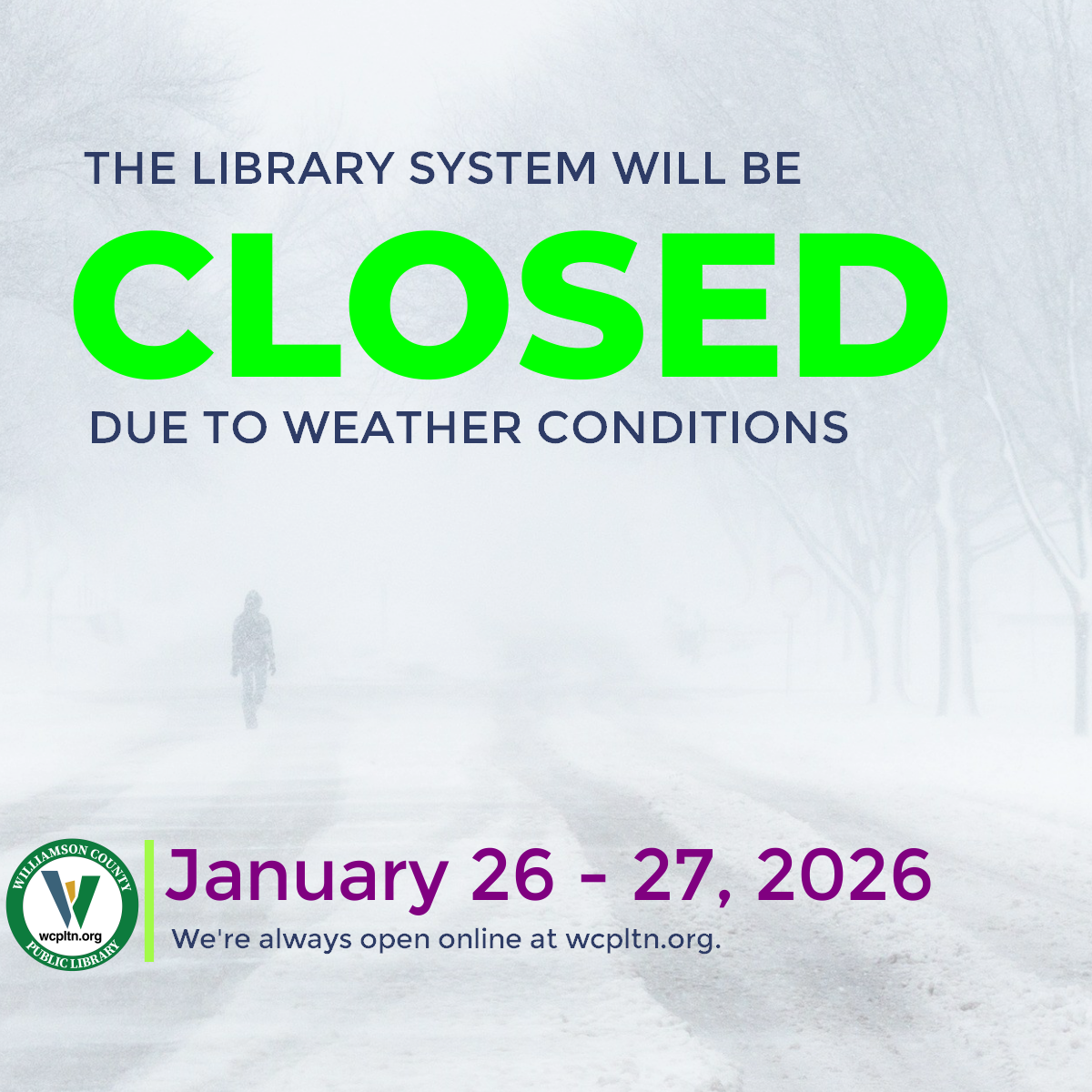 Person walking in snow down an icy street, Library System Closed Jan 26 & 27