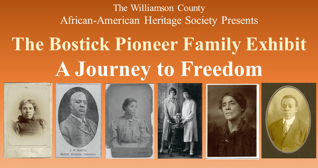 Williamson County African-American Heritage Society presents THE BOSTICK FAMILY A JOURNEY TO FREEDOM