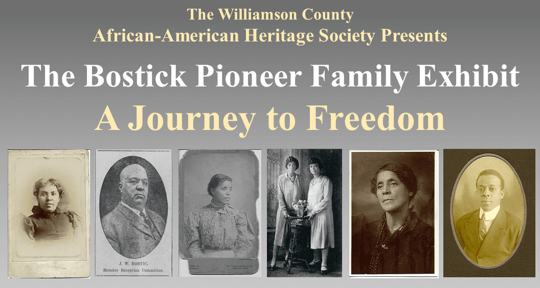 The Williamson County African American Heritage Society presents THE BOSTICK FAMILY: A JOURNEY TO FR